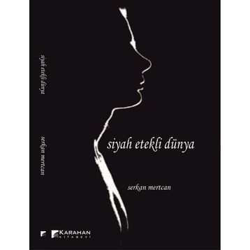 Siyah Etekli Dünya - Serkan Mertcan