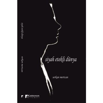 Siyah Etekli Dünya - Serkan Mertcan