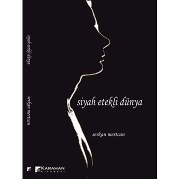 Siyah Etekli Dünya - Serkan Mertcan