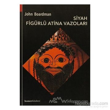 SIYAH FİGÜRLÜ ATINA VAZOLARI - JOHN BOARDMAN