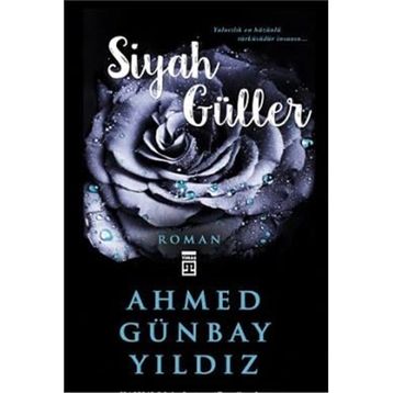 SIYAH GÜLLER - AHMED GÜNBAY YILDIZ