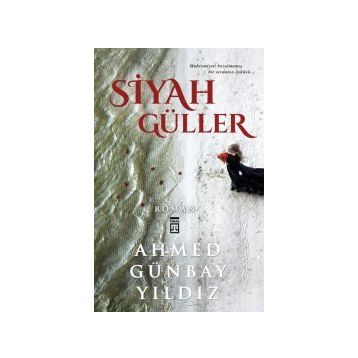 Siyah Güller - Ahmet Günbay Yıldız