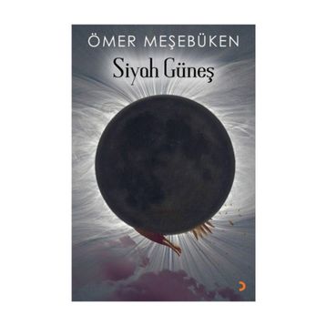 Siyah Güneş - Ömer Meşebüken