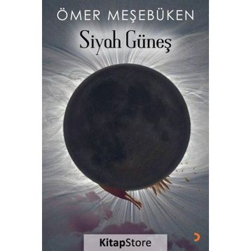 Siyah Güneş - Ömer Meşebüken