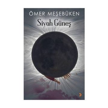 Siyah Güneş - Ömer Meşebüken
