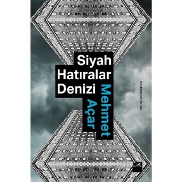 Siyah Hatıralar Denizi - Mehmet Açar - Doğan Kitap