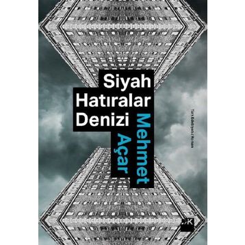Siyah Hatıralar Denizi - Mehmet Açar - Doğan Kitap