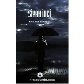 Siyah İnci - Emir Asaf Sarıışık