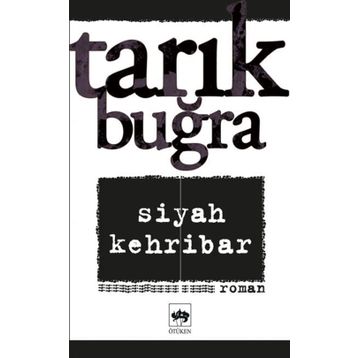 Siyah Kehribar - Tarık Buğra