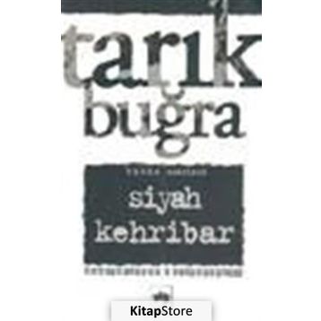 Siyah Kehribar - Tarık Buğra