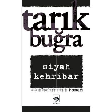 Siyah Kehribar - Tarık Buğra