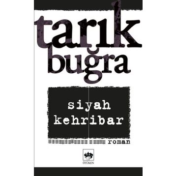 Siyah Kehribar - Tarık Buğra