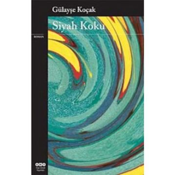 Siyah Koku - Gülayşe Koçak