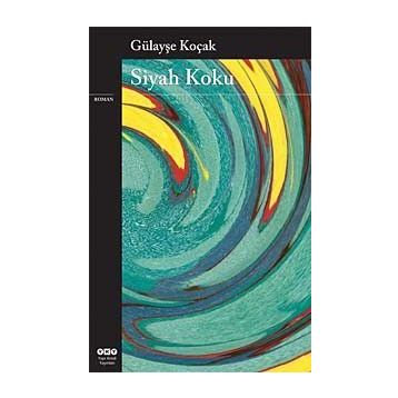 Siyah Koku - Gülayşe Koçak