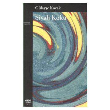 Siyah Koku - Gülayşe Koçak