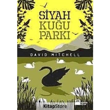 SIYAH KUĞU PARKI - DAVID MITCHELL