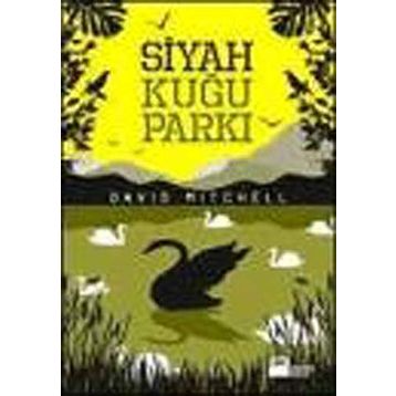 SIYAH KUĞU PARKI - DAVID MITCHELL