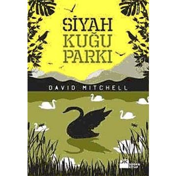SIYAH KUĞU PARKI - DAVID MITCHELL