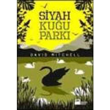SIYAH KUĞU PARKI - DAVID MITCHELL