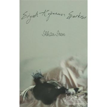 SIYAH KUĞUNUN ŞARKISI - İLHAN İREM