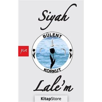 Siyah Lale’m - Bülent Korkut