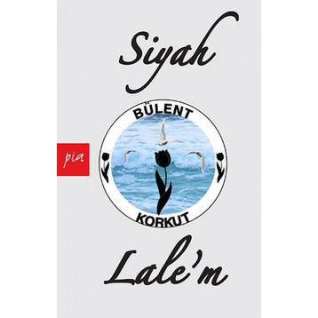 Siyah Lale’m - Bülent Korkut