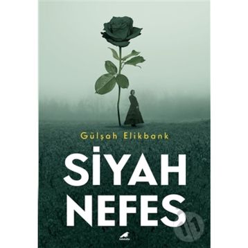 Siyah Nefes - Gülşah Elikbank