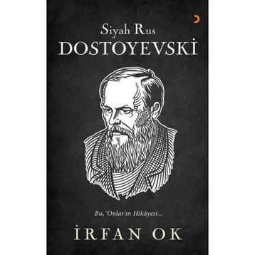 Siyah Rus Dostoyevski - İrfan Ok