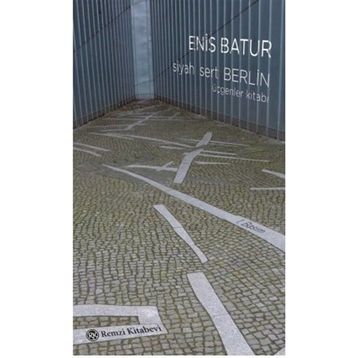 Siyah Sert Berlin - Enis Batur