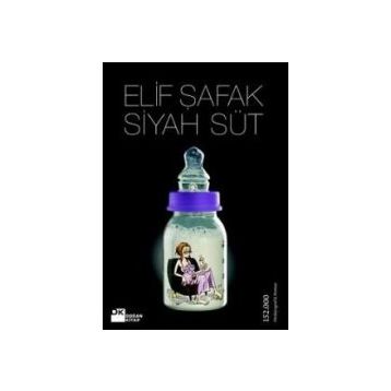 SIYAH SÜT - ELIF ŞAFAK