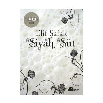 SIYAH SÜT - ELIF ŞAFAK