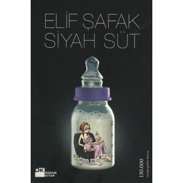 SIYAH SÜT - ELIF ŞAFAK