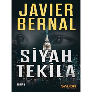 Siyah Tekila - Javier Bernal - Salon Yayınları