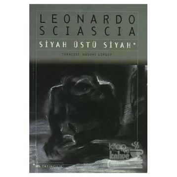 Siyah Üstü Siyah - Leonardo Sciascia