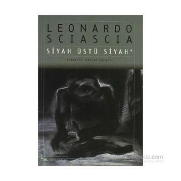 Siyah Üstü Siyah - Leonardo Sciascia