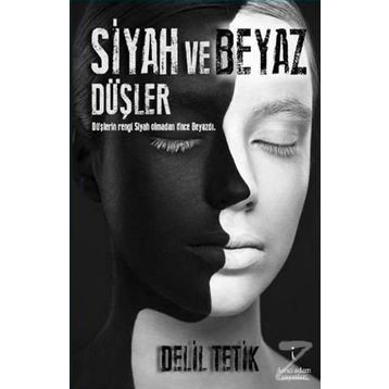 Siyah ve Beyaz Düşler - Delil Tetik