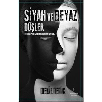 Siyah ve Beyaz Düşler - Delil Tetik