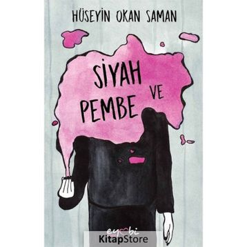 Siyah ve Pembe - Hüseyin Okan Saman