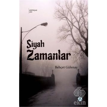 Siyah Zamanlar - Behçet Gülenay