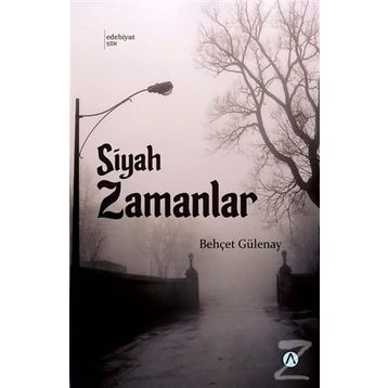 Siyah Zamanlar - Behçet Gülenay