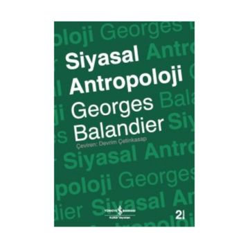 SIYASAL ANTROPOLOJI - GEORGES BALANDIER
