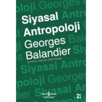 SIYASAL ANTROPOLOJI - GEORGES BALANDIER