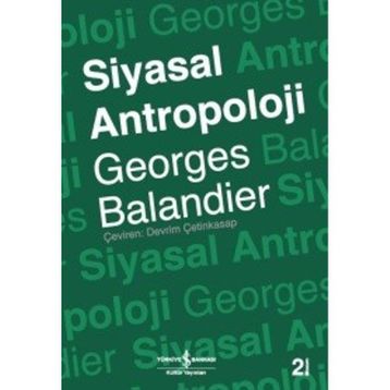 SIYASAL ANTROPOLOJI - GEORGES BALANDIER
