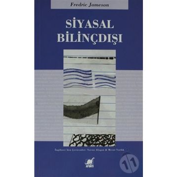 SIYASAL BİLİNÇDIŞI - FREDRIC JAMESON