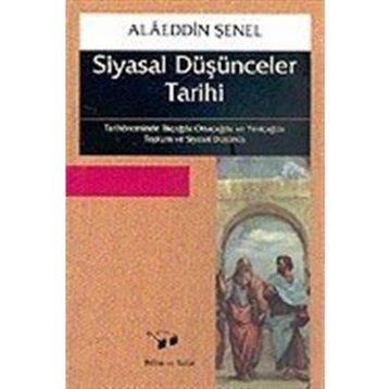 Siyasal Düşünceler Tarihi - Alaeddin Şenel