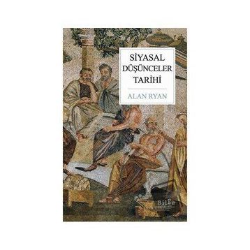 Siyasal Düşünceler Tarihi - Alan Ryan