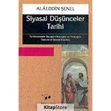 SIYASAL DÜŞÜNCELER TARIHI - ALÂEDDIN ŞENEL