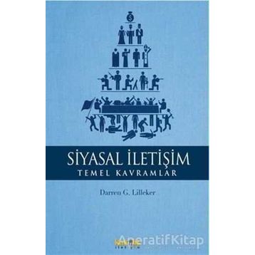 Siyasal İletişim Temel Kavramlar - Kolektif