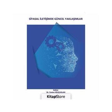 Siyasal İletişimde Güncel Yaklaşımlar - Kolektif