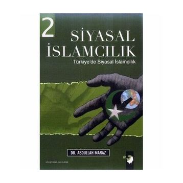 Siyasal İslamcılık - 2 Cilt Takım - Abdullah Manaz